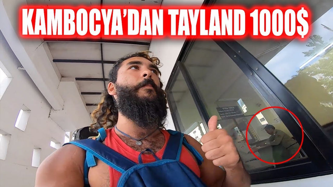 Kamboçya’dan Tayland’a karadan geçiş ve sınır deneyimini anlatan video kapağı.